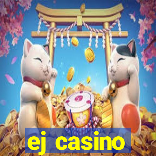 ej casino